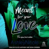 Meant_for_your_Love