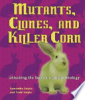 Mutants__clones__and_killer_corn